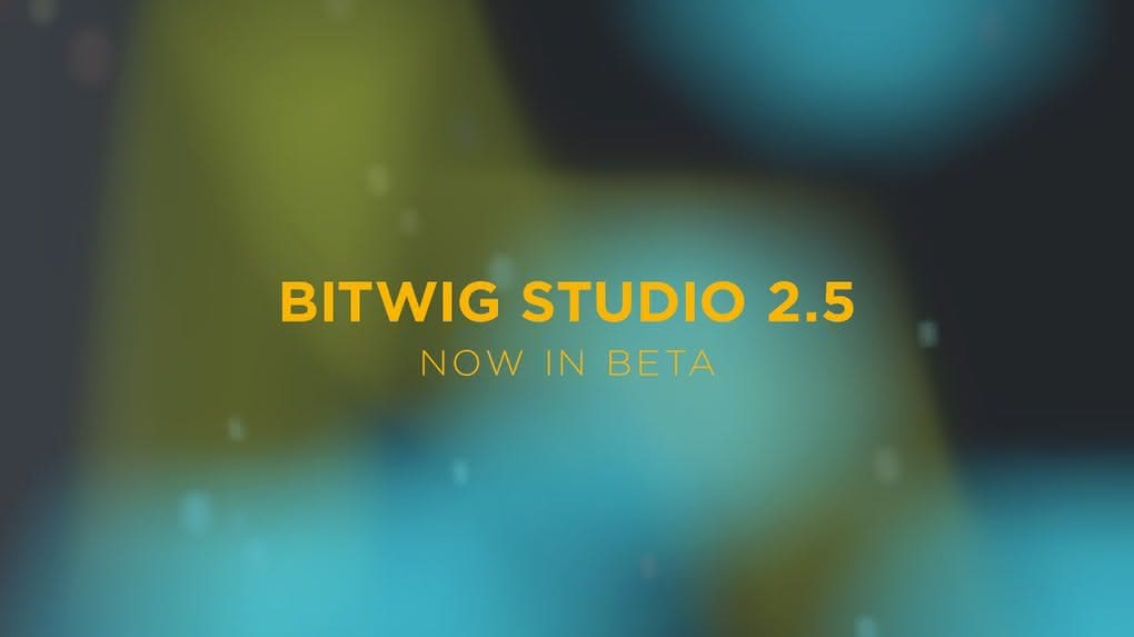 Kolejna odsłona Bitwig Studio - 2.5 Beta