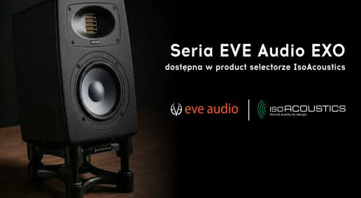 EVE Audio EXO w IsoAcoustics Product Selector – łatwiejszy dobór izolacji do monitorów